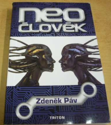 Zdeněk Páv - Neočlověk (2014)