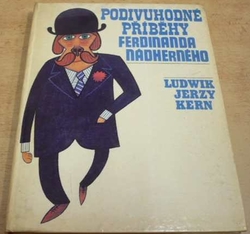 Ludwik Jerzy Kern - Podivuhodné příběhy Ferdinanda Nádherného (1968)