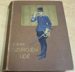 F. Vever - Ozbrojení lidé
