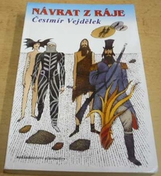 Čestmír Vejdělek - Návrat z ráje (1993)