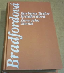 Barbara Taylor Bradfordová - Ženy jeho života (2002)