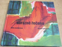 Květa Monhartová - Obrazně řečeno (2019)