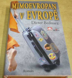 Dieter Bednarz - Mimoevropan v Evropě (2018)
