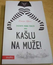 Zsuzsa Rácz - Zastavte mámu Terezu aneb Kašlu na muže (2018)