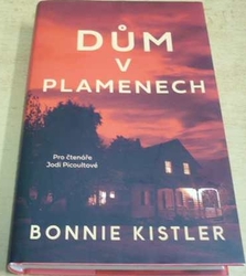 Bonnie Kistler - Dům v plamenech (2019)