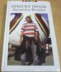 Africký deník Jaromíra Bosáka (2010)