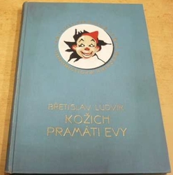 Břetislav Ludvík - Kožich pramáti Evy (1927)