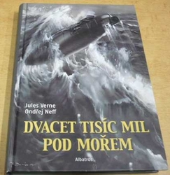 Jules Verne/Ondřej Neff - Dvacet tisíc mil pod mořem (2008)