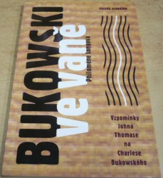 Philomene Longová - Bukowski ve vaně (1999)