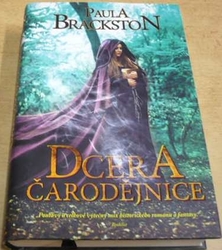 Paula Brackston - Dcera čarodějnice (2017) 