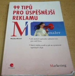 Monika Monzel - 99 tipů pro úspěšnější reklamu (2009)