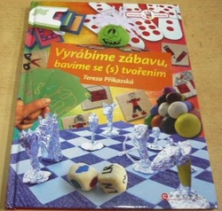 Tereza Příkazská - Vyrábíme zábavou, bavíme se (s) tvořením (2017)