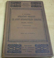 V. Staněk - Stručné obsahy ze spisů spisovatelův českých. Doby nové (1912)