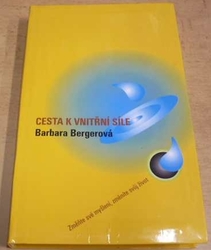 Barbara Bergerová - Cesta k vnitřní síle (2004)