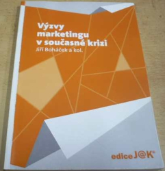 Jiří Boháček - Výzvy marketingu v současné krizi (2013)