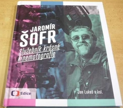 Jan Lukeš - Jaromír Šofr. Služebník krásné kinematografie (2020)