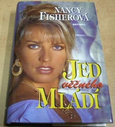 Nancy Fisherová - Jed věčného mládí (1997)