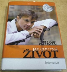 Richard Pachman - Jak chutná život (2009) bez CD. PODPIS AUTORA !!!