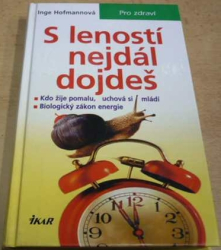 Inge Hofmannová - S leností nejdál dojdeš (2002)