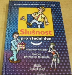 Slavomír Pejčoch - Slušnost pro všední den (2000)