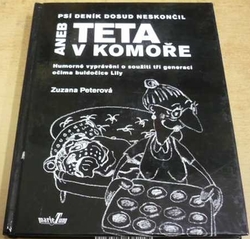 Zuzana Peterová - Psí deník dosud neskončil aneb Teta v komoře (2015)