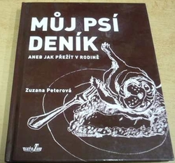 Zuzana Peterová - Můj psí deník aneb jak přežít v rodině (2018)