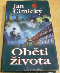 Jan Cimický - Oběti života (2002)