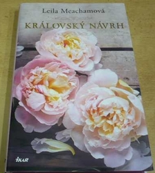 Leila Meachamová - Královský návrh (2018)