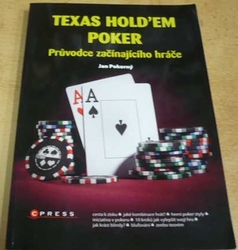 Jan Pokorný - Texas Holdem poker. Průvodce začínajíciho hráče (2010)