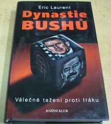 Eric Laurent - Dynastie Bushů (2003)