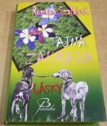 Romana Szalaiová - Tajná zahrada lásky (2008)