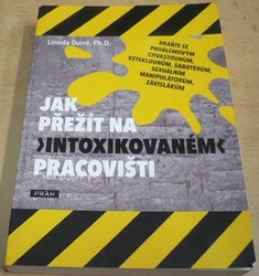 Linnda Durré - Jak přežít na intoxikovaném pracovišti (2012)