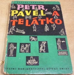 Růžena Lukášová - Petr, Pavel a telátko (1961)
