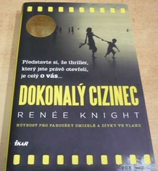 Renée Knight - Dokonalý cizinec (2016)