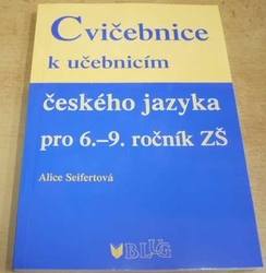 Alice Seifertová - Cvičebnice k učebnicím českého jazyka pro 6. - 9. ročník ZŠ (2001)