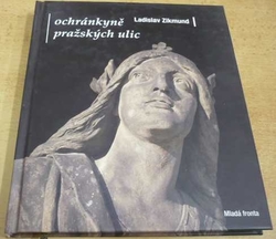 Ladislav Zikmund - Ochránkyně pražských ulic (2008)