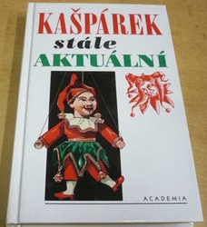 Zdeněk Šesták - Kašpárek stále aktuální (2000)