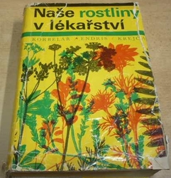 Jaroslav Korbelář - Naše rostliny v lékařství (1970)