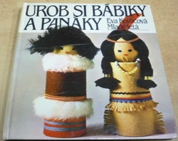 Eva Kováčová - Urob si bábiky a panáky (1983) slovensky
