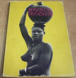 Jiří Baum - Africkou divočinou (1957)