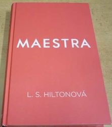 L. S. Hiltonová - Maestra (2016)