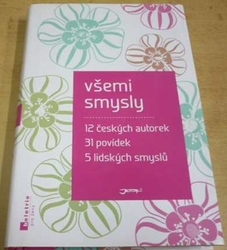 Antologie - Všemi smysly (2014)