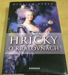 Oldřich Daněk - Hříčky o královnách (2008)