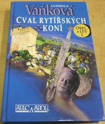 Ludmila Vaňková - Cval rytířských koní (1997)