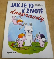 Václav Hradecký - Jak je to v životě doopravdy (2006)