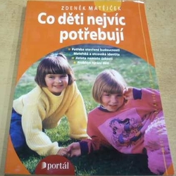 Zdeněk Matějček - Co děti nejvíc potřebují (2003)