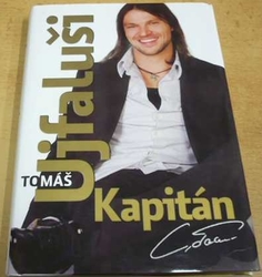 Petr Čermák - Tomáš Ujfaluši. Kapitán (2012)