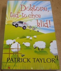 Patrick Taylor - Doktore, teď to chce klid (2010)