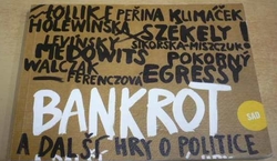 Kolektiv autorů - Bankrot a další hry o politice (2013)