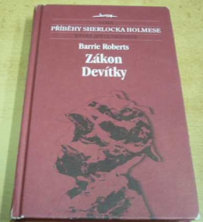 Barrie Roberts - Zákon Devítky. Příběhy Sherlocka Holmese (2005)